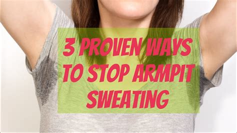 3 Proven Ways To Stop Armpit Sweating Youtube