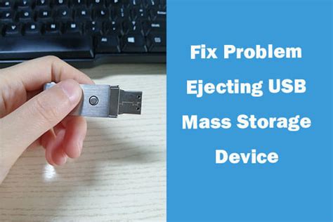 12 Ways To Fix Problem Ejecting Usb Mass Storage Device Win 10 Minitool