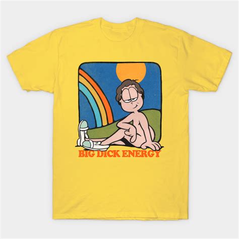 Big Dick Energy Sexy Jon Meme Design Big Dick Energy T Shirt