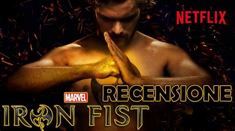 Iron Fist Recensione Serie Tv Youtube