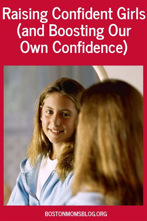 raising confident girls and boosting our own confidence confident girls boston mom mom blogs