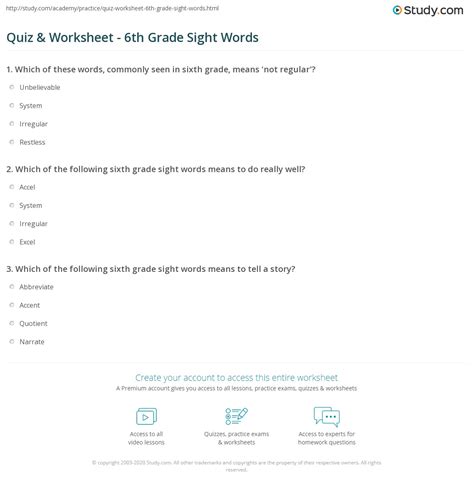 Sight words, which are often called high frequency sight words, are commonly used words that young children are encouraged to memorise. Quiz & Worksheet - 6th Grade Sight Words | Study.com