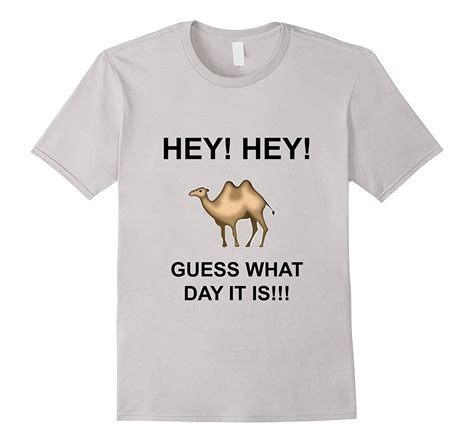 Hump Day Camel Hey Hey Guess What Day It Is Funny T Shirt