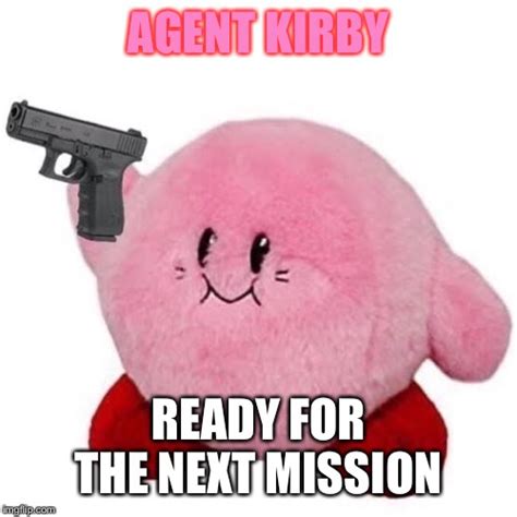 Agent Kirby With A Gun Imgflip
