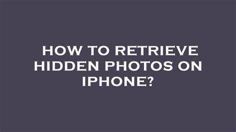 How To Retrieve Hidden Photos On Iphone Youtube