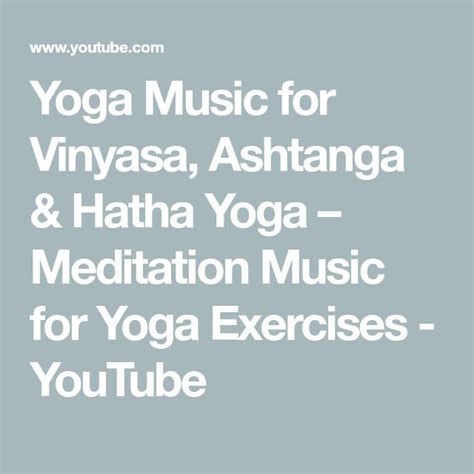 Yoga Music For Vinyasa Ashtanga Hatha Yoga Meditation Music For Yoga Exercises Youtube