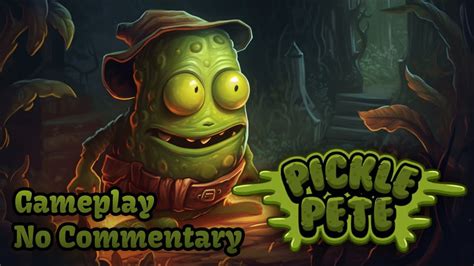Pickle Pete Android Gameplay No Commentary Youtube