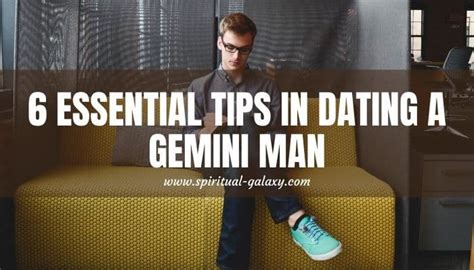 6 Essential Tips In Dating A Gemini Man Spiritual