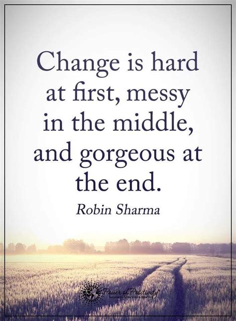 A lot of people resist transition and melissa merz. Change Quotes change is hard at first messy in the middle ...