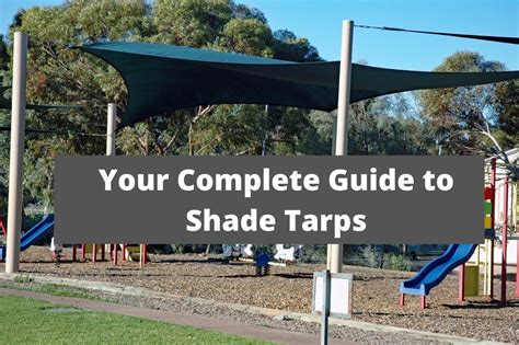 Your Complete Guide To Shade Tarps Attention Trust
