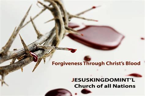 Forgiveness Through Christs Blood Jesus Kingdom International
