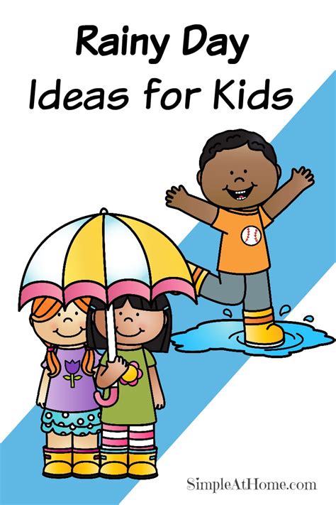 Read rainy days part 1 (english) from the story life's treasured pieces by enchantressrena (rena) with 40 reads. Rainy Day Ideas for Kids • Simple At Home