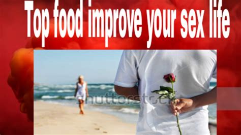 Top Food To Improve Your Sex Life Youtube