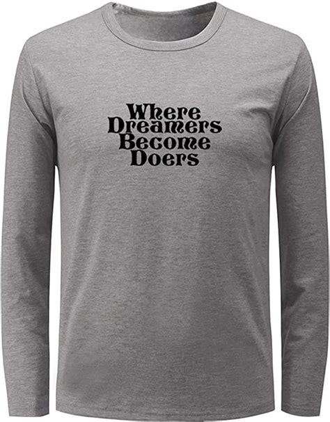 Where Dreamers Become Doers Inspirational Slogan Digital Print T Shirts