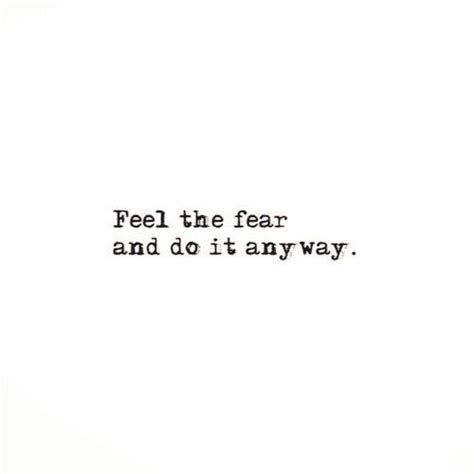 Feel The Fear And Do It Anyway Quote Shortquotescc