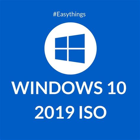 Windows 10 2019 Iso Download Windows10 In 2020 Microsoft Windows