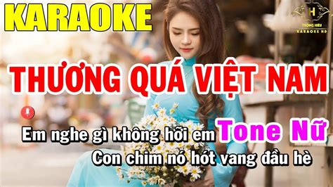 Karaoke Thương Quá Việt Nam Tone Nữ Nhạc Sống Trọng Hiếu Youtube