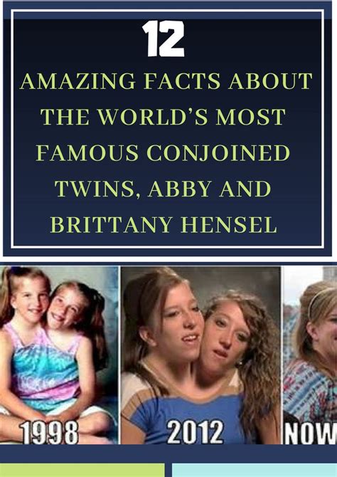 Abby and brittany hensel, 29, are the most famous conjoined twins in the world and joined at the torso, with each controlling one side of their body. 12 Amazing facts about the world's most famous conjoined ...
