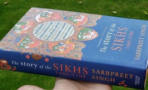 The Story Of The Sikhs By Sarbpreet Singh A Comprehensive View On