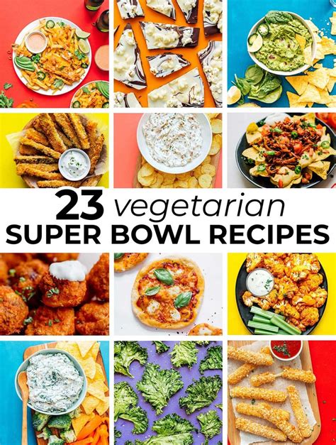 23 Vegetarian Super Bowl Recipes That Are Better Than The Commercials