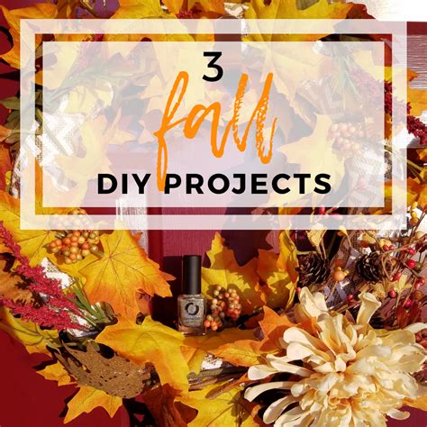 3 Fall Diy Projects Fall Diy Diy Projects Projects