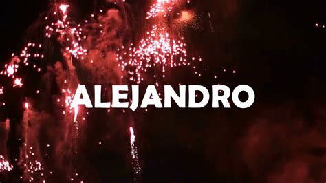 Happy Birthday Alejandro Youtube
