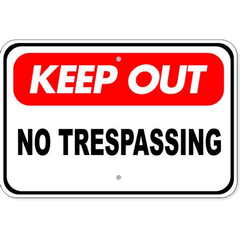 Keep Out No Trespassing Aluminum Sign 12 X 18