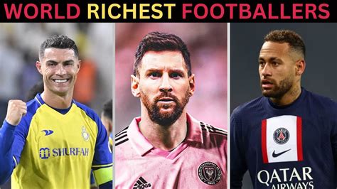 top 10 richest footballers in the world 2023 youtube