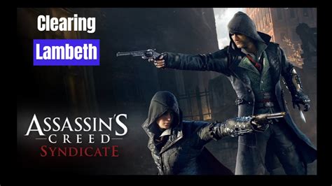 Assassin S Creed Syndicate Clearing The Map In Lambeth K Youtube
