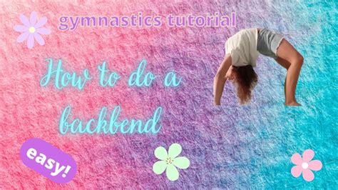 how to do a backbend easy gymnastics tutorial 🤸‍♀️😀 youtube