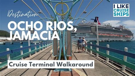 Ocho Rios Cruise Terminal Full Walkaround Ocho Rios Jamaica Youtube