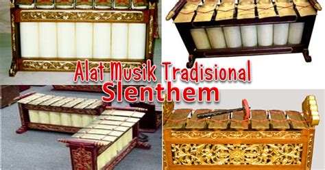 17 maret 2021)simbol, sejarah, ciri ciri, fungsi, contoh, jenis jenis, dan pengertian musik tradisional menurut para ahli musik tradisional merupakan musik yang hidup di masyarakat secara turun temurun, dipertahankan sebagai sarana hiburan. Fungsi Slenthem Alat Musik Tradisional Jawa Tengah | Fungsi Alat