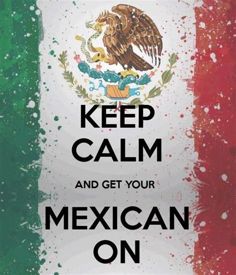 Keep Calm Mexican Humor Calm Mexican Problems