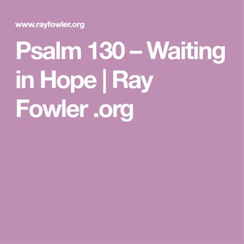 Psalm 130 Waiting In Hope Ray Fowler Org Psalm 130 Psalms Hope