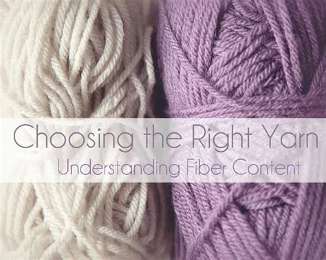 Fiber Content Choosing The Right Yarn For Your Project Leelee Knits