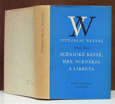 Kniha Scénické Básně Hry Scenária A Libreta Dílo Xxii Antikvariát