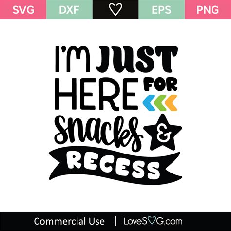 Im Here For Snacks Recess Svg Cut File