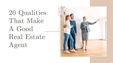 20 Qualities That Make A Good Real Estate Agent