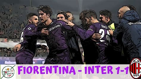 FIORENTINA - INTER 1-1 - YouTube