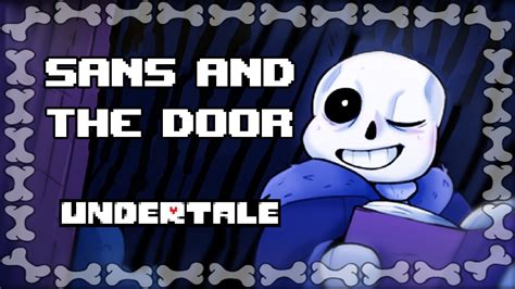 Undertale Sans And The Door Comic Dubspoilers Youtube