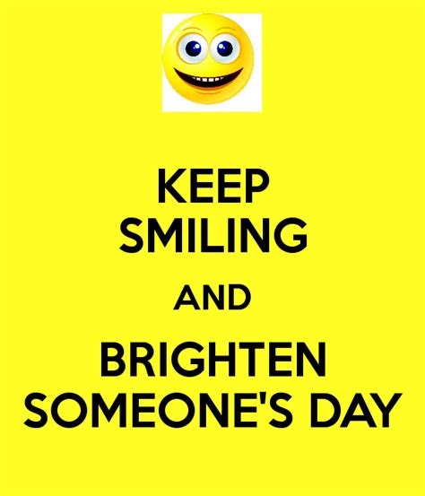 Funny Quotes To Brighten Someones Day Quotesgram