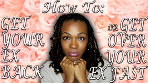 How To Get Your Ex Backor Get Over Your Ex Fast Youtube