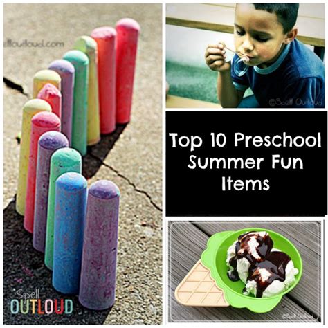 Top 10 Must Have Items For Preschool Summer Fun Spell
