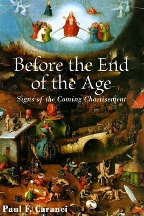Before The End Of The Age Signs Of The Coming Chastisement Free