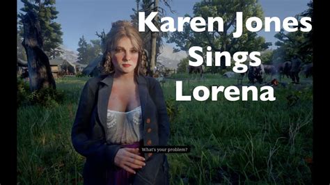 KAREN JONES SINGS LORENA Red Dead Redemption 2 YouTube
