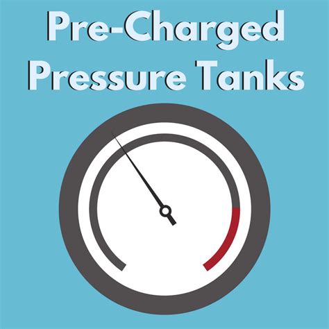 All About Pre Charged Pressure Tanks For Your Homes Water Supply