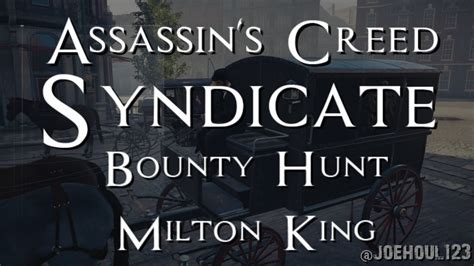 Assassin S Creed Syndicate Bounty Hunt Milton King All