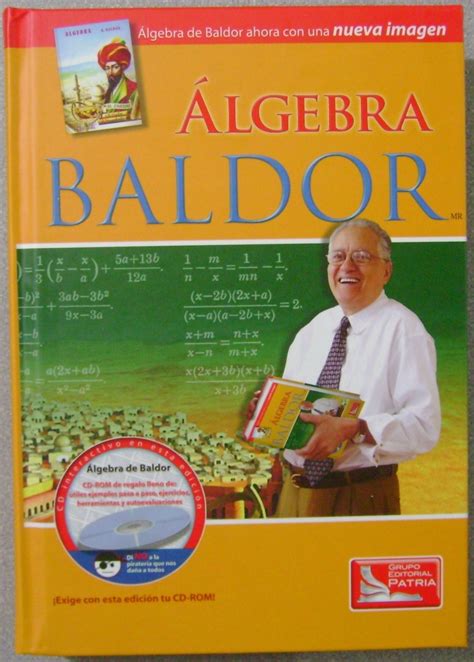 Baldor es una de la algebras más utilizadas por los estudiantes de colegio (secundaria), la explicación de los casos y la dificultad de los ejercicios lo convierten en uno. Algebra de baldor nueva edicion pdf