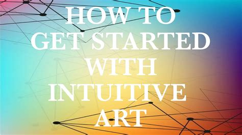 How To Create Intuitive Art Youtube