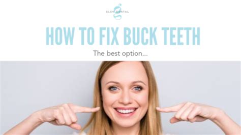 How To Fix Buck Teeth Glen Dental